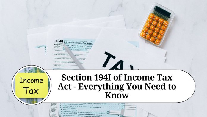 Section 194I of Income Tax Act - Everything You Need to Know