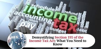 Demystifying Section 195 of the Income Tax Act: What You Need to Know