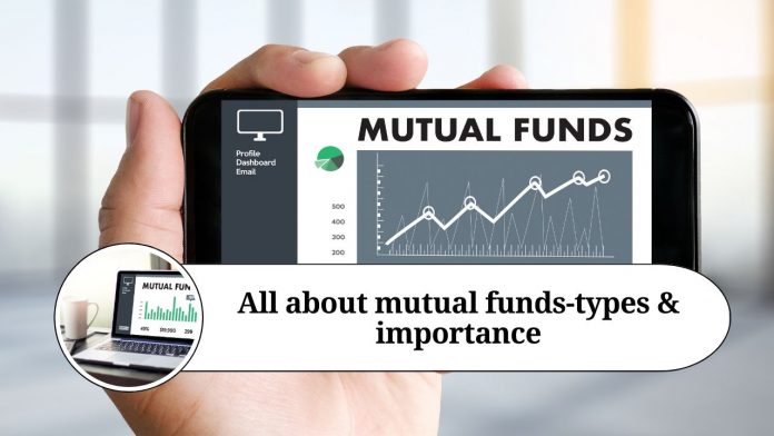 All about mutual funds-types & importance