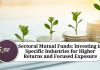 Sectoral Mutual Funds: Investing in Specific Industries for Higher Returns and Focused Exposure