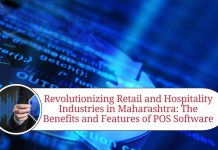 Revolutionizing Retail and Hospitality Industries in Maharashtra: The Benefits and Features of POS Software