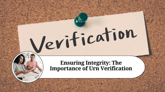 Ensuring Integrity: The Importance of Urn Verification