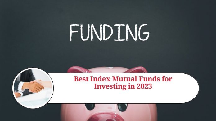 Best Index Mutual Funds for Investing in 2023