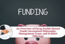 Parag Parikh Mutual Funds: Investment Philosophy, Management Team, and Product Offerings