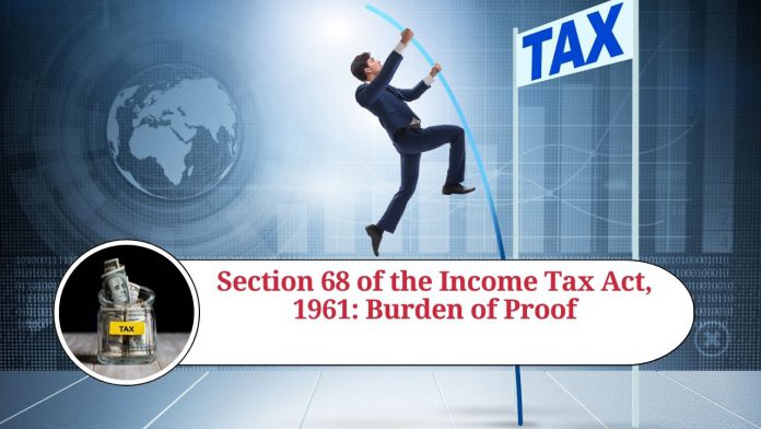 Section 68 of the Income Tax Act, 1961