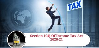 Understanding Section 194J of Income Tax Act 2020-21: Everything You Need to Know