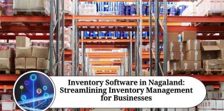 Inventory Software in Nagaland: Streamlining Inventory Management for Businesses
