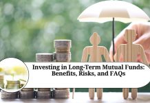 Investing in Long-Term Mutual Funds: Benefits, Risks, and FAQs