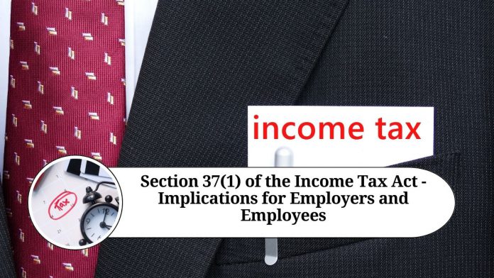 Section 37(1) of the Income Tax Act