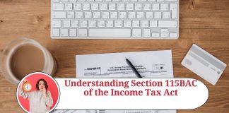 Understanding Section 115BAC of the Income Tax Act: Lower Tax Rates and Foregoing Deductions and Exemptions