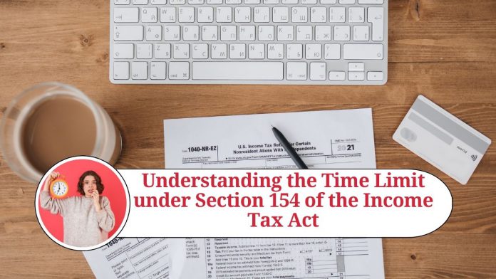 Section 154 of the Income Tax Act