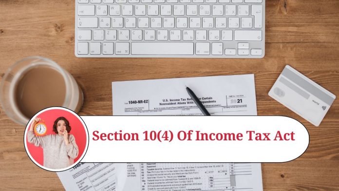 Understanding Section 10(4) of Income Tax Act: Exemption for Agricultural Income