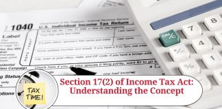 Section 17(2) of Income Tax Act: Understanding the Concept