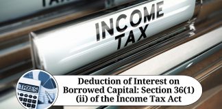 Deduction of Interest on Borrowed Capital: Understanding Section 36(1)(ii) of the Income Tax Act