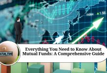 Everything You Need to Know About Mutual Funds: A Comprehensive Guide