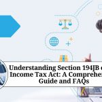 Understanding Section 194JB of the Income Tax Act: A Comprehensive Guide and FAQs