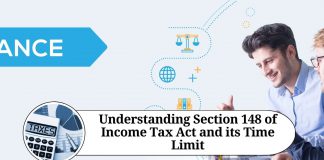Understanding Section 148 of Income Tax Act and its Time Limit