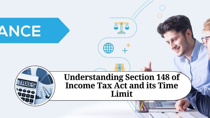 Understanding Section 148 of Income Tax Act and its Time Limit