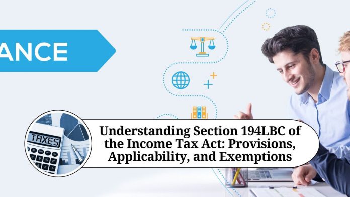 Section 194LBC of the Income Tax Act
