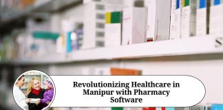 Revolutionizing Healthcare in Manipur with Pharmacy Software