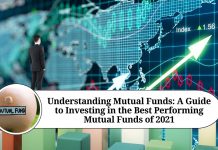 Understanding Mutual Funds: A Guide to Investing in the Best Performing Mutual Funds of 2021