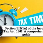 Section 143(1A) of the Income Tax Act, 1961