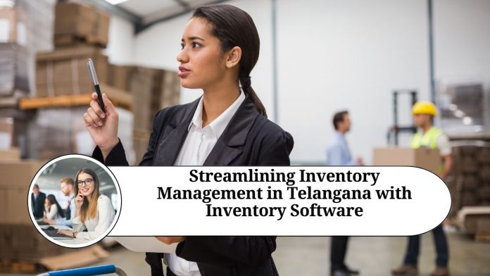 Streamlining Inventory Management in Telangana with Inventory Software