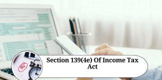 Understanding Section 139(4e) of the Income Tax Act: A Comprehensive Guide