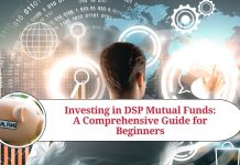 Investing in DSP Mutual Funds: A Comprehensive Guide for Beginners