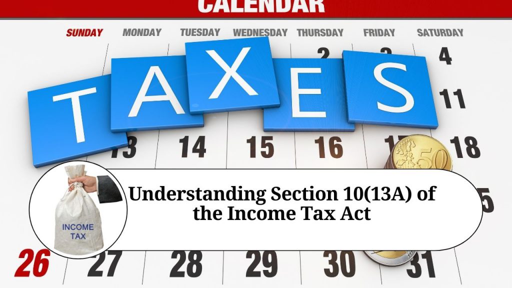 What Is Section 10 13a In Income Tax