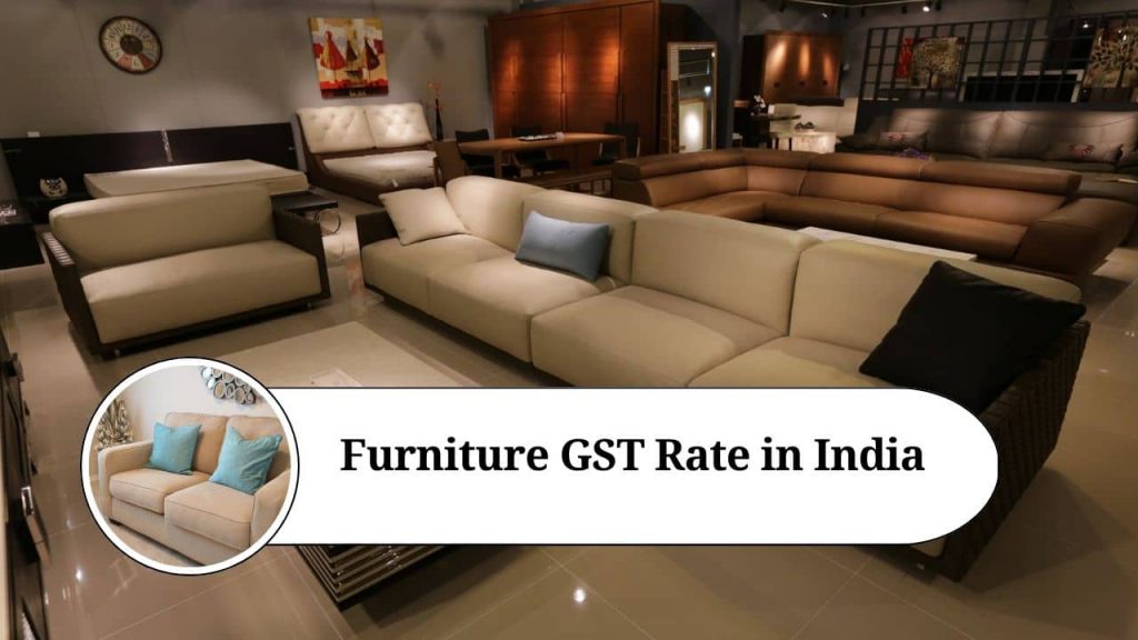 Furniture GST Rate in India Marg ERP