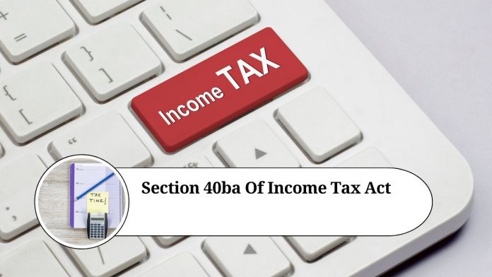 Understanding Section 40BA of the Income Tax Act