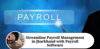 Streamline Payroll Management in Jharkhand with Payroll Software: Benefits and Popular Solutions