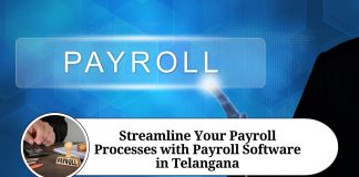 Streamline Your Payroll Processes with Payroll Software in Telangana