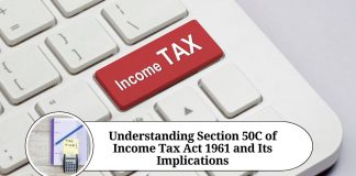 Understanding Section 50C of Income Tax Act 1961 and Its Implications: A Guide