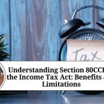 Understanding Section 80CCF of the Income Tax Act: Benefits and Limitations