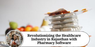 Revolutionizing the Healthcare Industry in Rajasthan with Pharmacy Software
