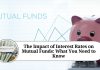 The Impact of Interest Rates on Mutual Funds: What You Need to Know