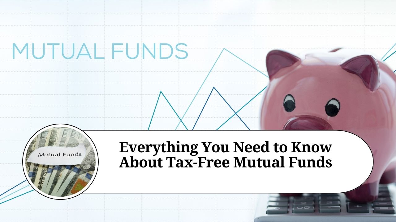 Everything You Need to Know About TaxFree Mutual Funds Marg ERP Blog