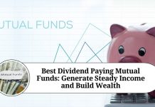 Best Dividend Paying Mutual Funds: Generate Steady Income and Build Wealth
