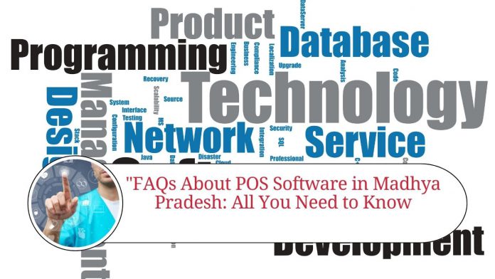 "FAQs About POS Software in Madhya Pradesh: All You Need to Know