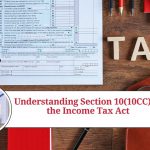 Understanding Section 10(10CC) of the Income Tax Act: Tax Exemption on Compensation Received Due to Disasters or Calamities