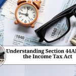 Understanding Section 44ADA of the Income Tax Act: A Guide for Eligible Professionals for AY 2020-21