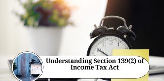 Understanding Section 139(2) of Income Tax Act