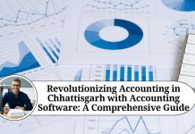 Revolutionizing Accounting in Chhattisgarh with Accounting Software: A Comprehensive Guide