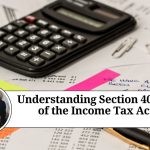 Understanding Section 40A(9) of the Income Tax Act: Limitations on Cash-based Business Transactions