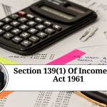 Understanding Section 139(1) of Income Tax Act 1961: Filing Your Tax Returns