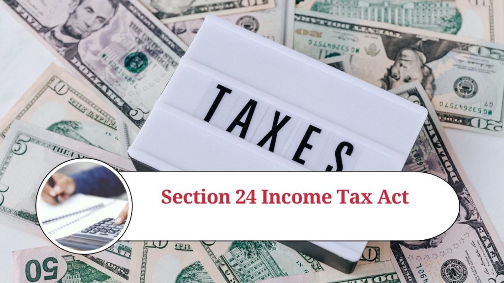 Understanding Section 24 of the Tax Act Deductions for Home