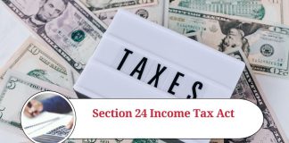 Understanding Section 24 of the Income Tax Act: Deductions for Home Loan Interest