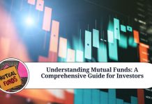 Understanding Mutual Funds: A Comprehensive Guide for Investors